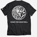 Bigger Than Basketball T-Shirt | Black