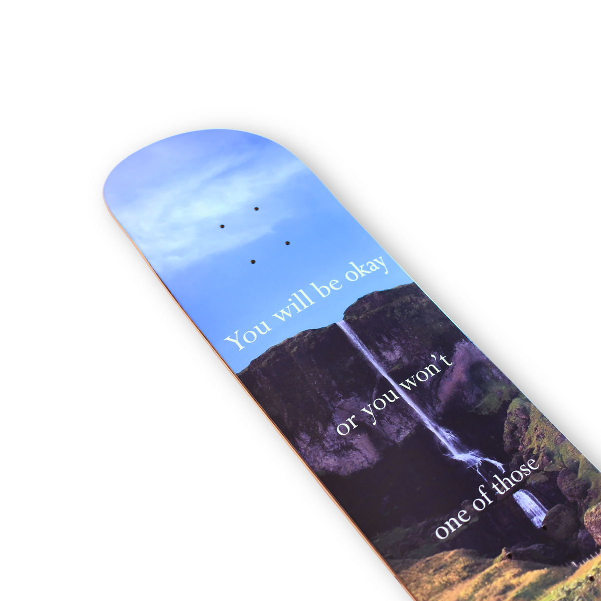 Disappointing Affirmations x The Skate Outdoors | You Will Be OK Deck