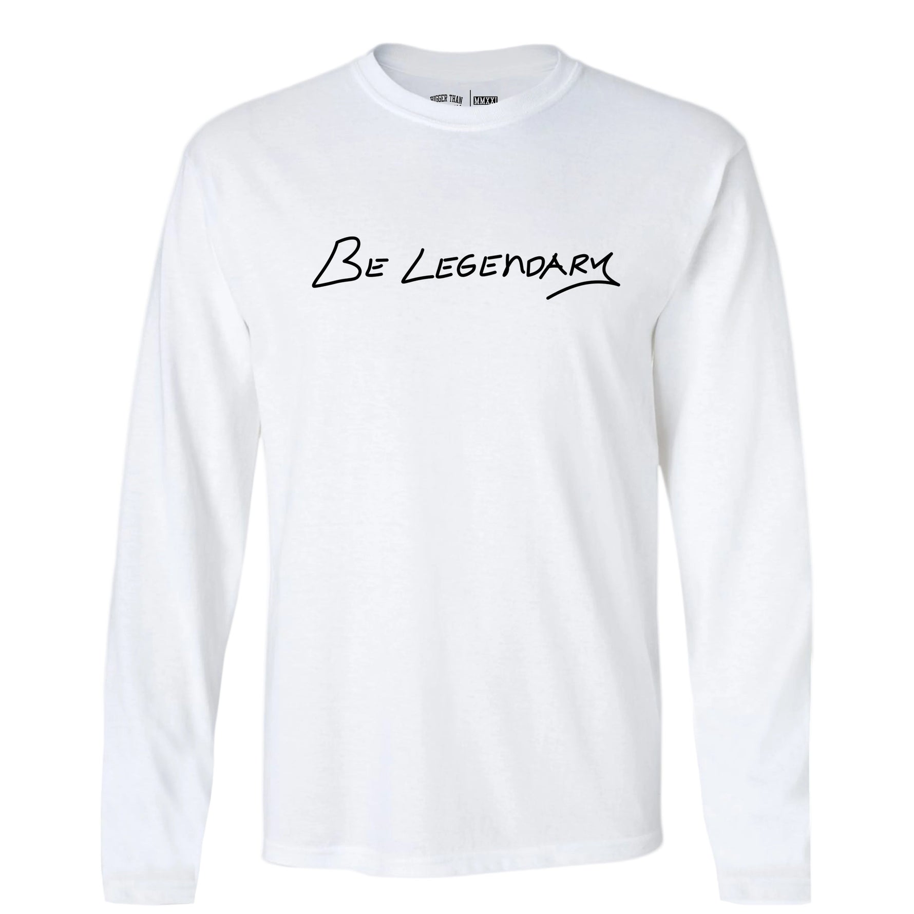 Be Legendary Long Sleeve | White