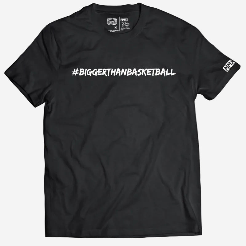 Bigger Than Basketball T-Shirt | Black